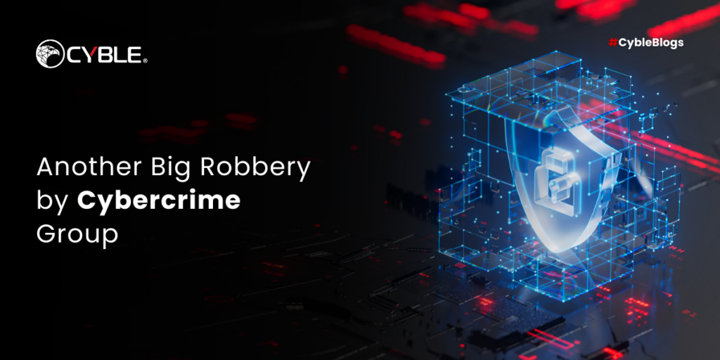 Another Big Robbery by Cybercrime Group