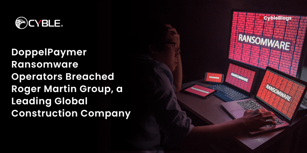 DoppelPaymer Ransomware Operators Breached Roger Martin Group, a Leading Global Construction Company