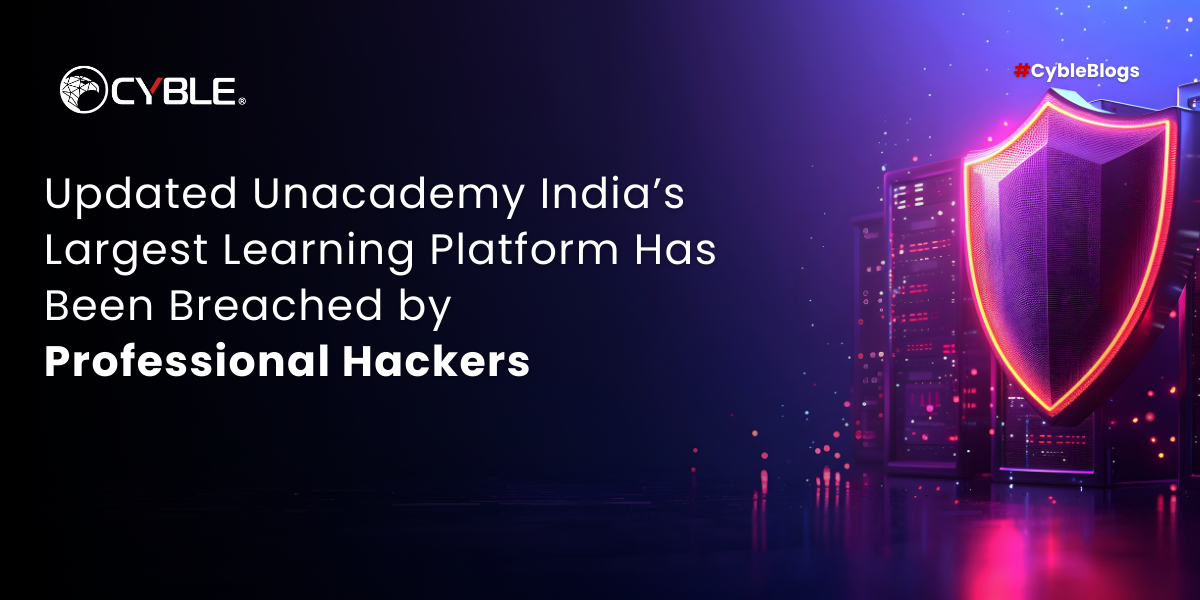 Updated Unacademy India’s Largest Learning Platform Has Been Breached by Professional Hackers