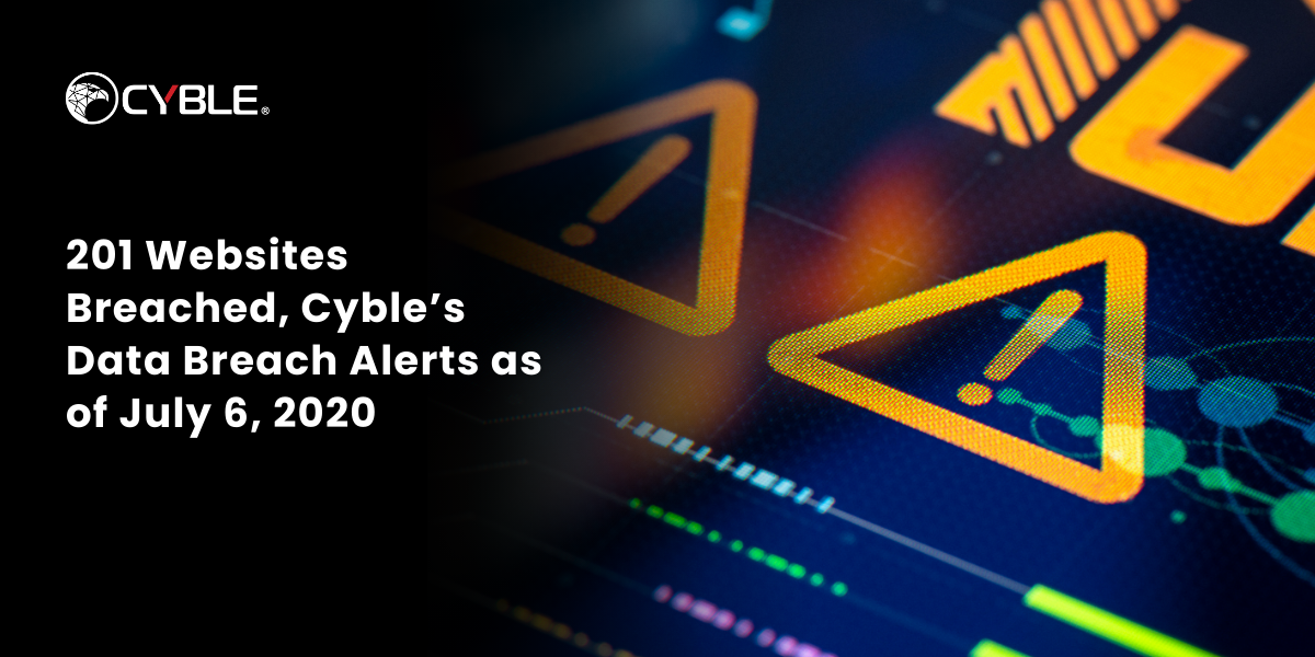 201 Websites Breached, Cyble’s Data Breach Alerts as of July 6, 2020 –