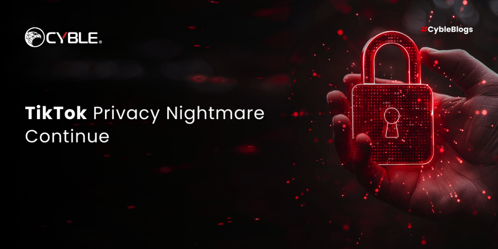 TikTok Privacy Nightmare Continue