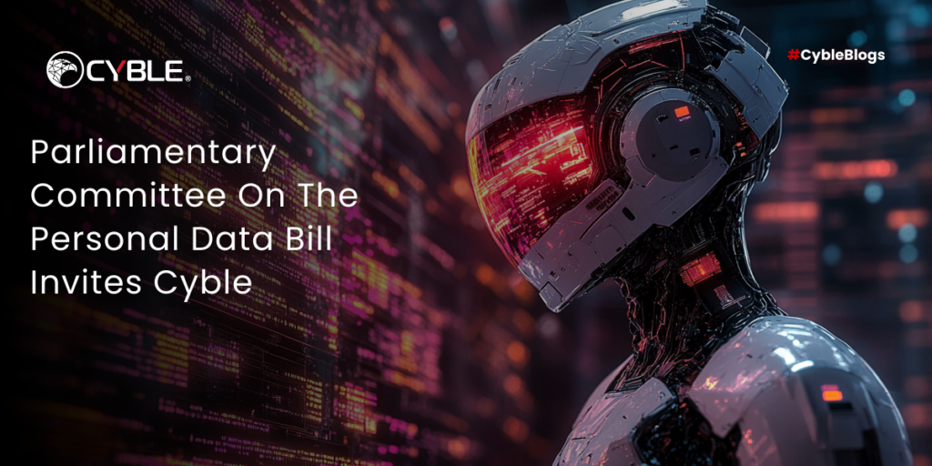 Parliamentary Committee On The Personal Data Bill Invites Cyble