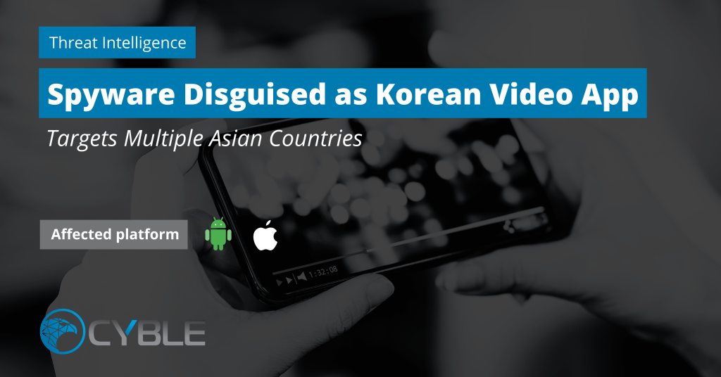 Cyble-Spyware-Korea-Video-App-Android-IOS-Extortion