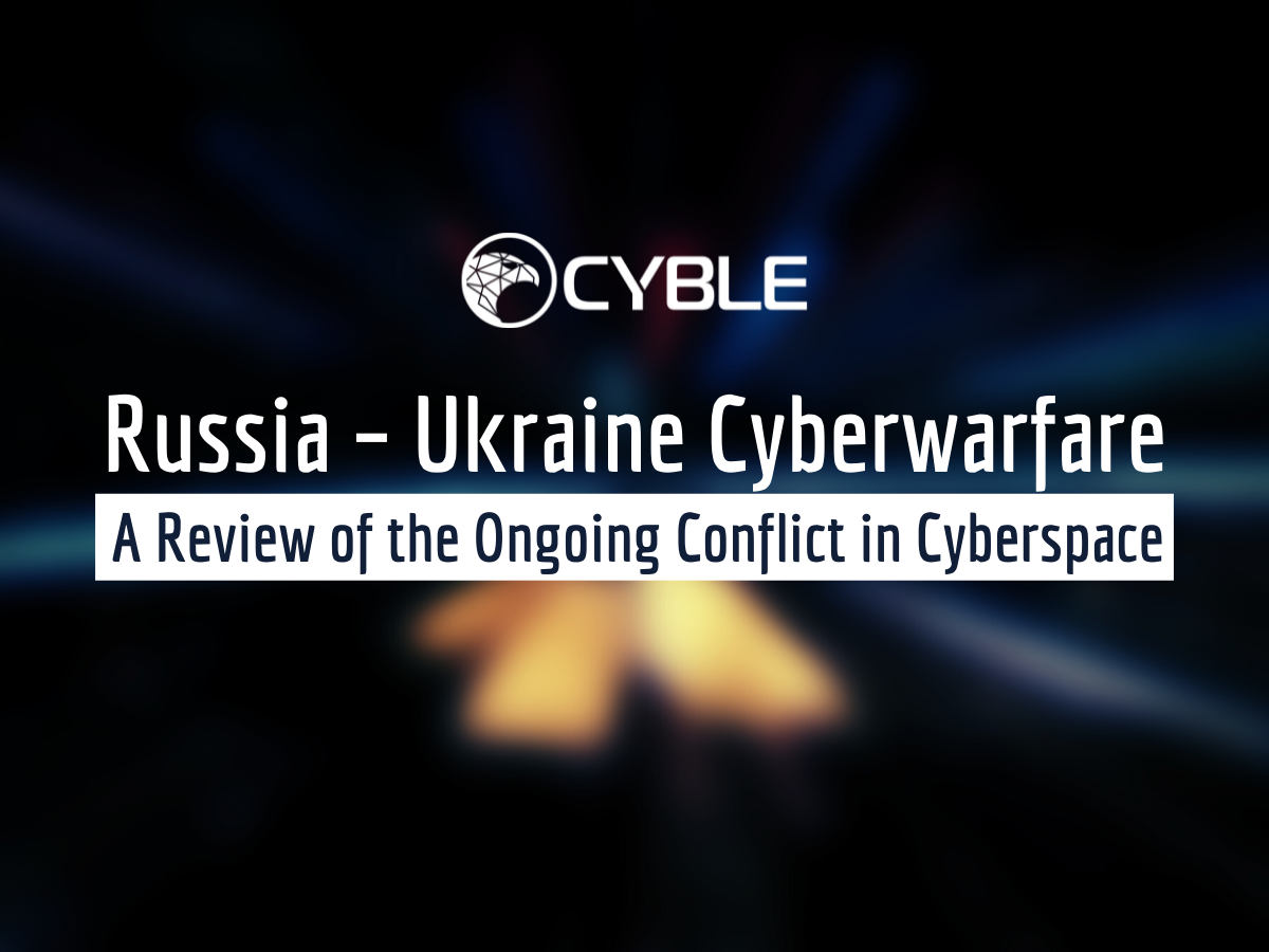Cyble-Russia-Ukrain-Cyberwarfare-Ongoing-Conflict-Cyberspace-Threat-Intelligence-Darkweb