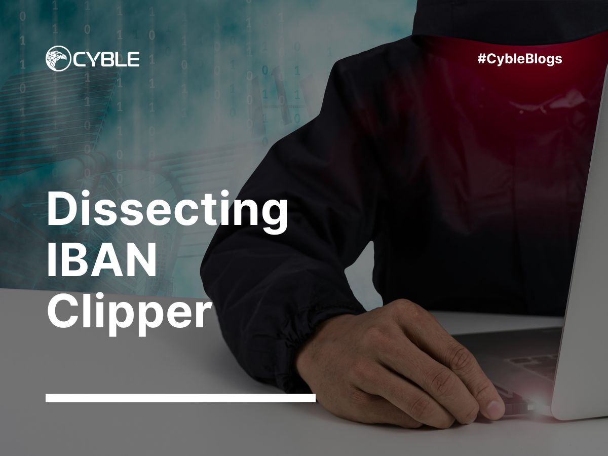Cyble-IBAN-Clipper-Malware-Crypto-Cryptocurrency-Financial Theft-Cybercrime-Banking
