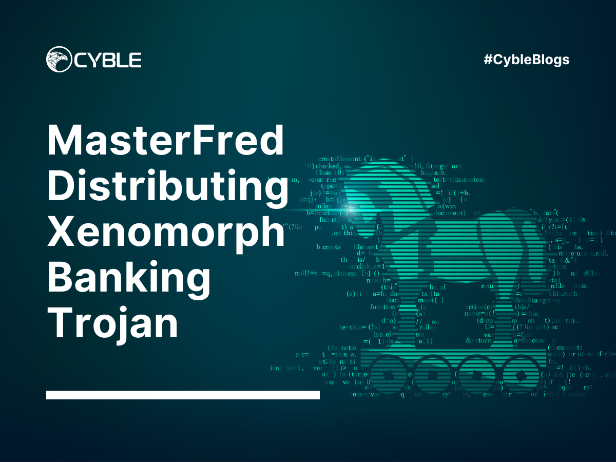 MasterFred-Distributing-Xenomorph-Banking-Trojan