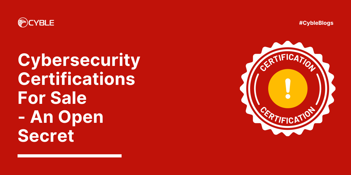 CybleBlogs-Cybersecurity Certifications for Sale-Fraud