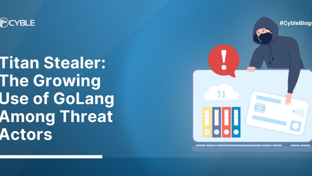 Growing Use of GoLang: Titan Stealer Threat Expands