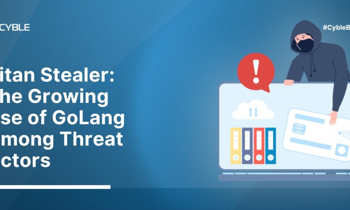 Growing Use of GoLang: Titan Stealer Threat Expands