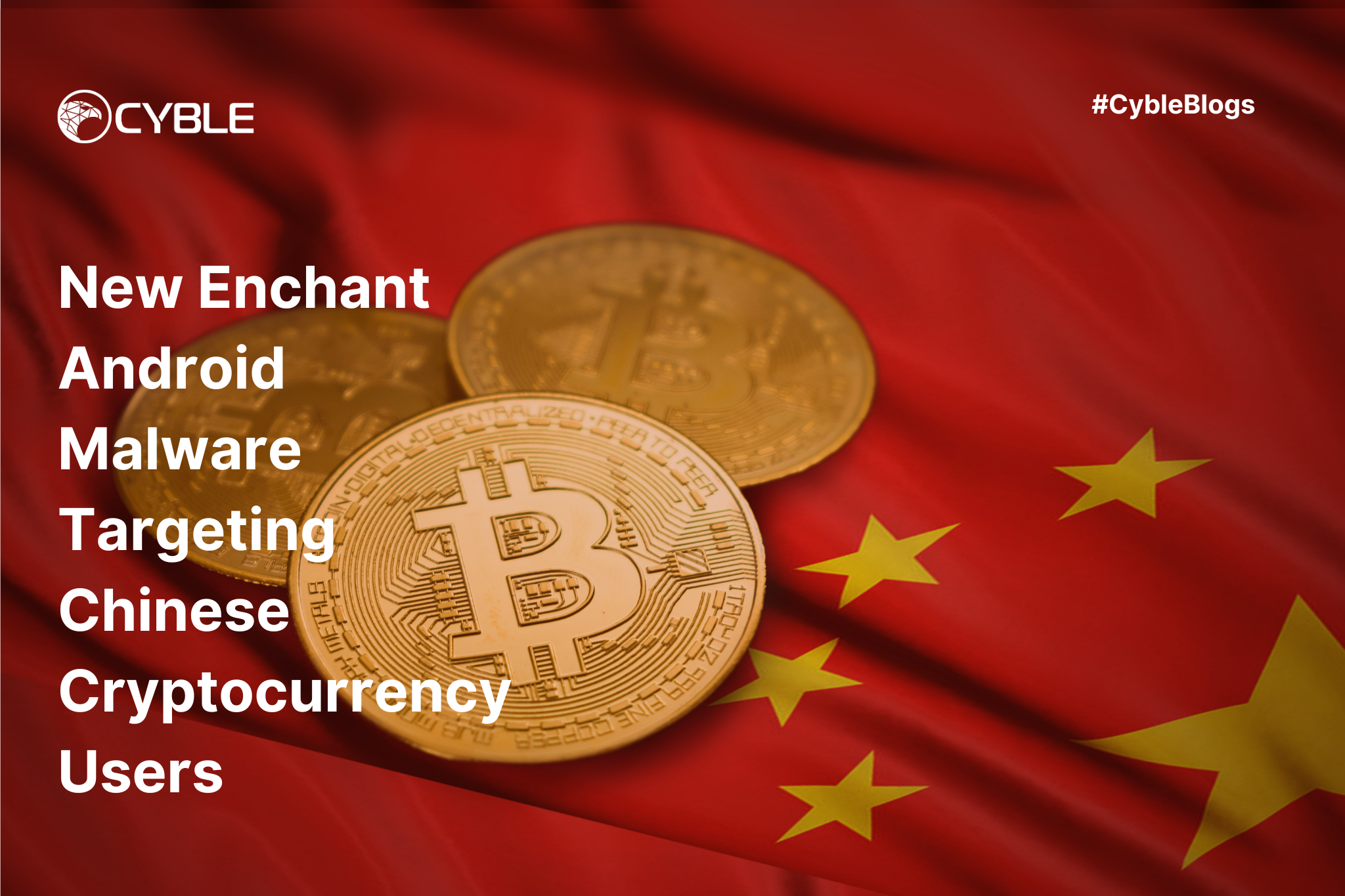 New Enchant Android Malware Targeting Chinese Cryptocurrency Users â€” Cyble