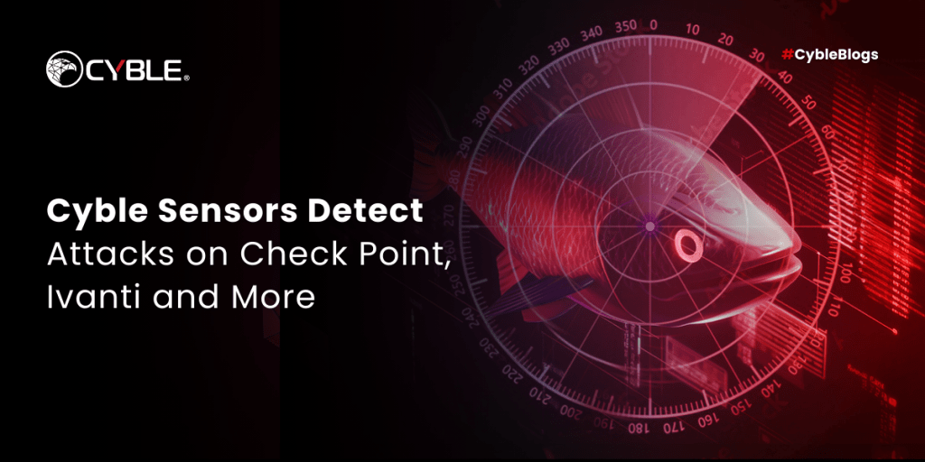 Cyble Sensors Detect Attacks on Check Point, Ivanti and More