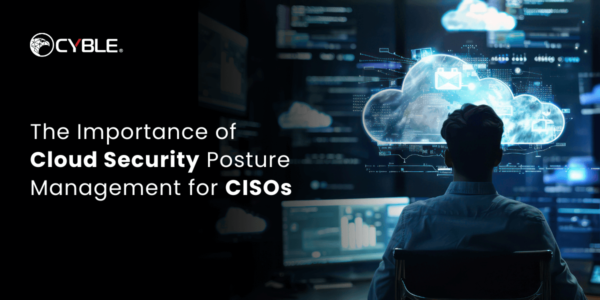Cyble Threat Intelligence | Cloud Security Posture Management
