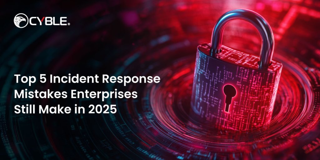 Incident Response Mistakes Enterprises