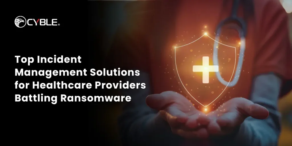 Incident Management Solutions for Healthcare