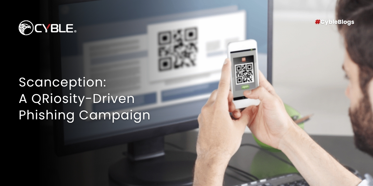 Cyble: Scanception: A QRiosity-Driven Phishing Campaign