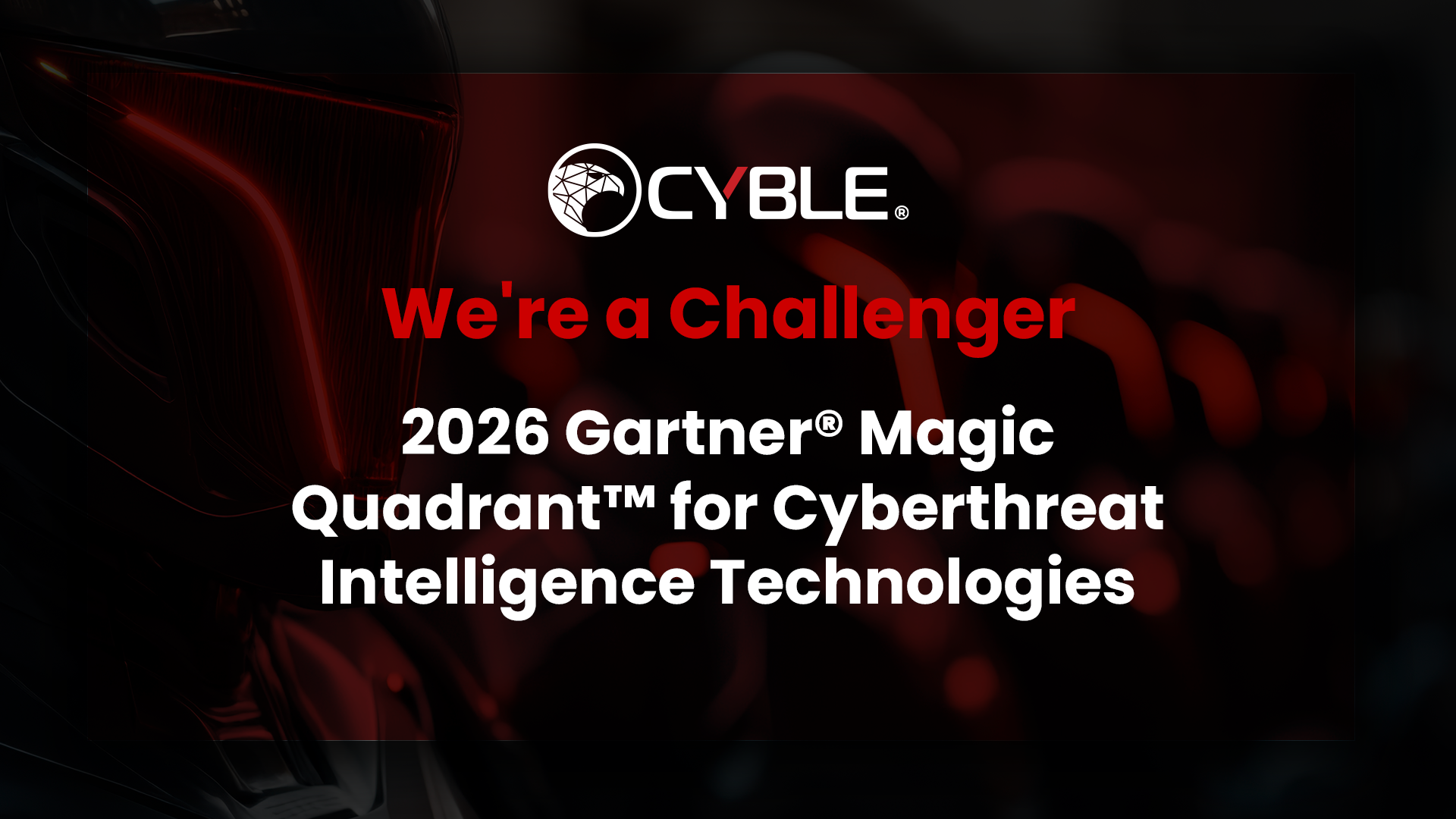 Cyble recognized as a Challenger in the 2026 Gartner® Magic Quadrant™ for Cyberthreat Intelligence Technologies