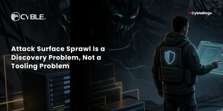 The Assets You Don’t Know You Own: Attack Surface Sprawl Is a Discovery Problem, Not a Tooling Problem