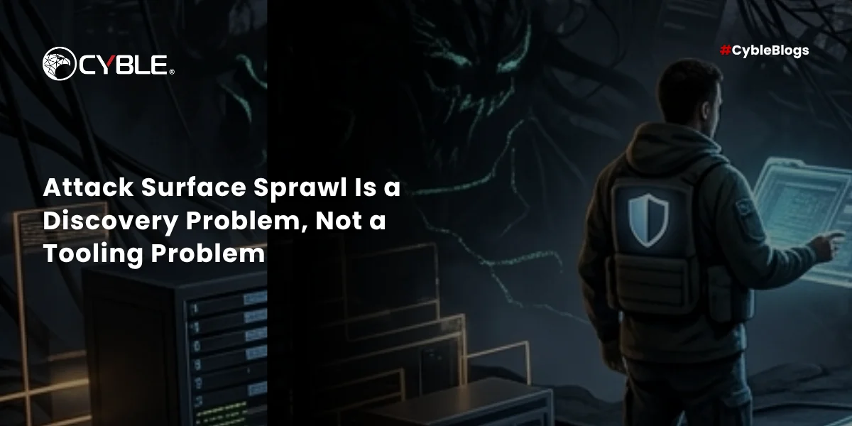 The Assets You Don't Know You Own: Attack Surface Sprawl Is a Discovery Problem, Not a Tooling Problem 1 Attack Surface